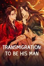 Transmigration: To Be His Man